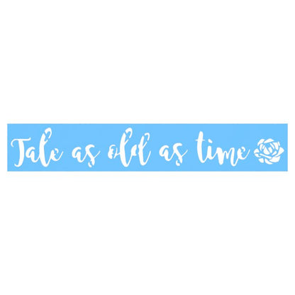 TALE AS ALL AS TIME STENCIL 10.14'' LARGO / 1.73" ALTO